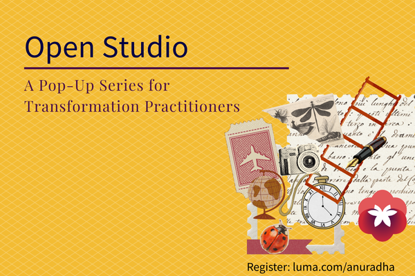 On a yellow background, dark text reads: Open Studio: A Pop Up Series for Transformation Practitioners, with a small collage with a dragonfly, a pen, a clock, and other items.